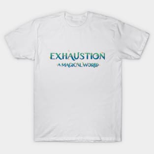 Exhaustion T-Shirt